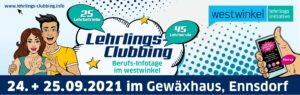 24. & 25.09.2021 - Lehrlings-Clubbing - Gewäxhaus Ennsdorf - westwinkel